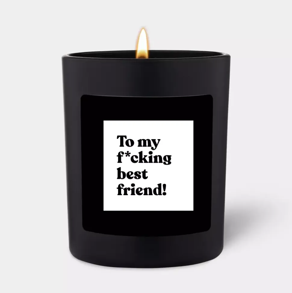 Chatty Candles To My F*cking Best Friend!