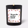 Chatty Candles We Are The Perfect Match